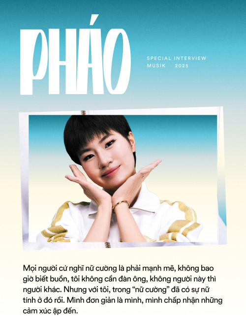 Pháo: “Nếu có thể khiến ai đó đồng cảm bằng chính tổn thương của mình, tôi xin nhận”- Ảnh 9.