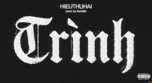 Bài rap diss 'TRÌNH' của HIEUTHUHAI